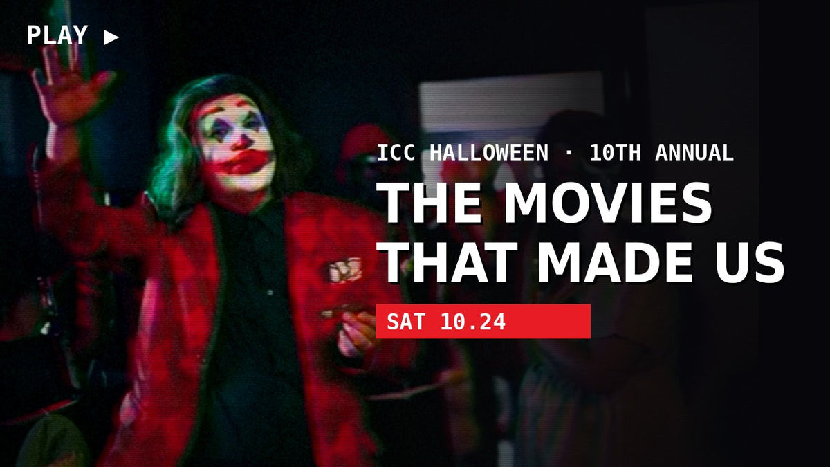 The Movies That Made Us | ICC Halloween 2026